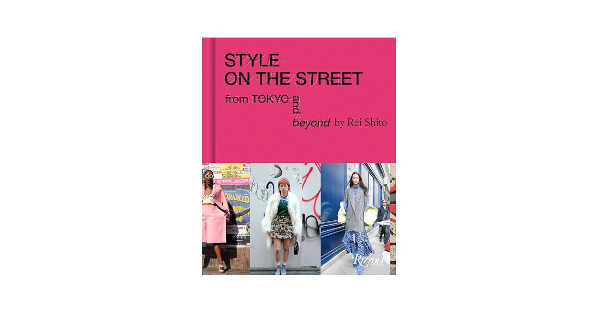 希少 シトウレイ STYLE ON THE STREET Style on the Street: From Tokyo and Beyond: Shito, Rei